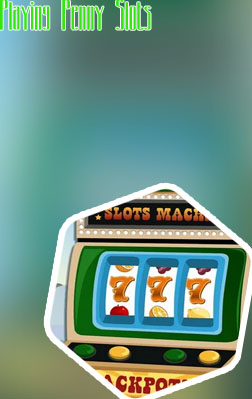 Best way to play penny slots