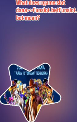 Game slot dana